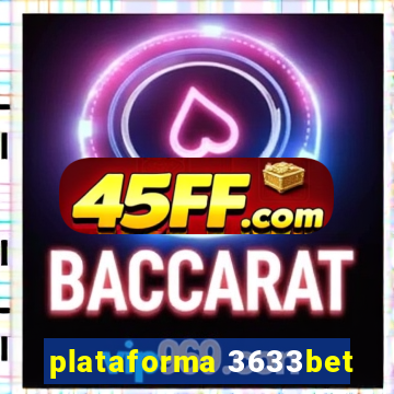 plataforma 3633bet
